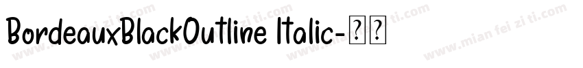 BordeauxBlackOutline Italic字体转换